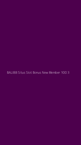 Tampilan Antarmuka Aplikasi Bali88 Situs Slot Bonus New Member 100 - 3