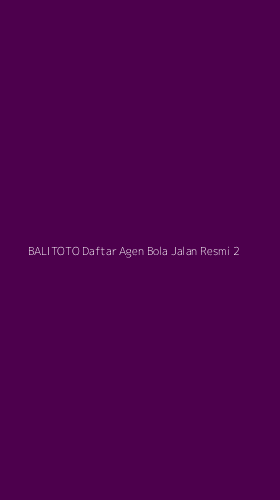 Tampilan Antarmuka Aplikasi Balitoto Daftar Agen Bola Jalan Resmi - 2
