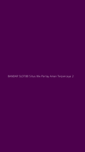 Tampilan Antarmuka Aplikasi Bandar Slot88 Situs Mix Parlay Aman Terpercaya - 2