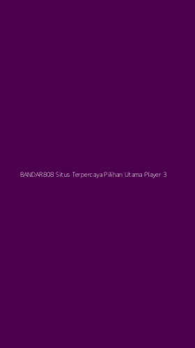 Tampilan Antarmuka Aplikasi Bandar808 Situs Terpercaya Pilihan Utama Player - 3