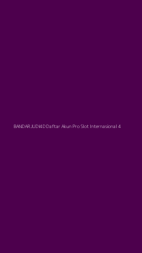 Tampilan Antarmuka Aplikasi Bandarjudi4d Daftar Akun Pro Slot Internasional - 4