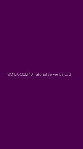 Tampilan Antarmuka Aplikasi Bandarjudi4d Tutorial Server Linux - 3