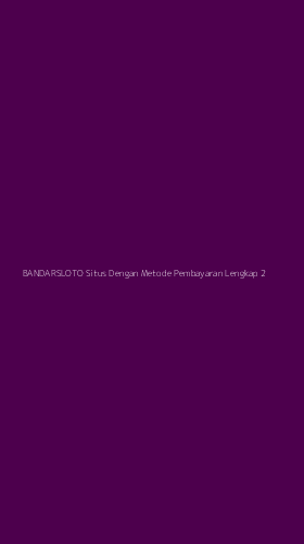 Tampilan Antarmuka Aplikasi Bandarsloto Situs Dengan Metode Pembayaran Lengkap - 2