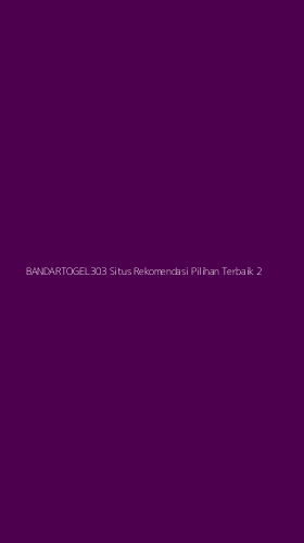 Tampilan Antarmuka Aplikasi Bandartogel303 Situs Rekomendasi Pilihan Terbaik - 2