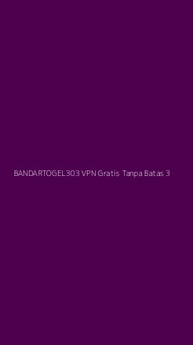 Tampilan Antarmuka Aplikasi Bandartogel303 Vpn Gratis Tanpa Batas - 3