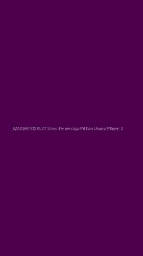 Tampilan Antarmuka Aplikasi Bandartogel77 Situs Terpercaya Pilihan Utama Player - 2
