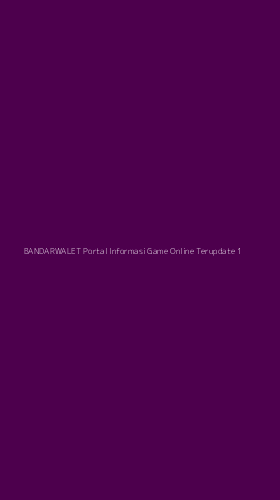 Tampilan Antarmuka Aplikasi Bandarwalet Portal Informasi Game Online Terupdate - 1