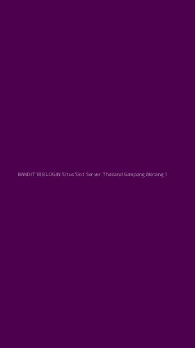 Tampilan Antarmuka Aplikasi Bandit188 Login Situs Slot Server Thailand Gampang Menang - 1
