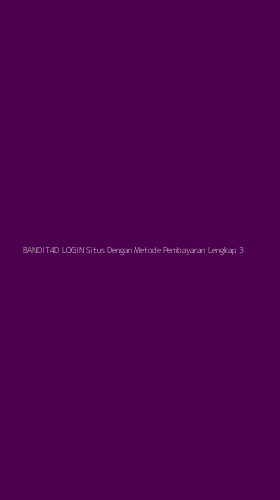 Tampilan Antarmuka Aplikasi Bandit4d Login Situs Dengan Metode Pembayaran Lengkap - 3