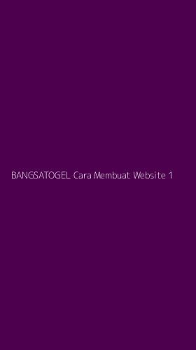 Tampilan Antarmuka Aplikasi Bangsatogel Cara Membuat Website - 1
