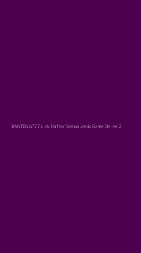 Tampilan Antarmuka Aplikasi Banteng777 Link Daftar Semua Jenis Game Online - 2