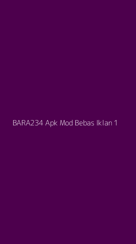 Tampilan Antarmuka Aplikasi Bara234 Apk Mod Bebas Iklan - 1