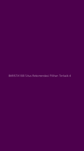 Tampilan Antarmuka Aplikasi Barista188 Situs Rekomendasi Pilihan Terbaik - 4