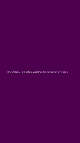 Tampilan Antarmuka Aplikasi Baronslot88 Situs Multi Game Terbesar Di Asia - 3