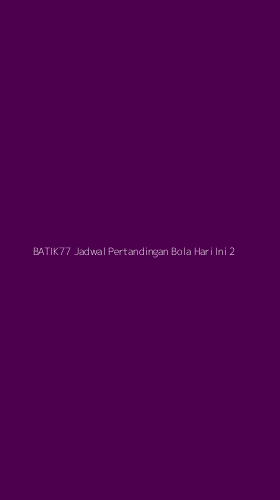 Tampilan Antarmuka Aplikasi Batik77 Jadwal Pertandingan Bola Hari Ini - 2