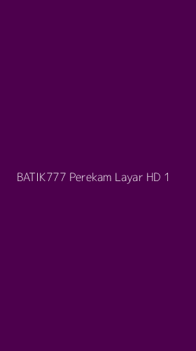 Tampilan Antarmuka Aplikasi Batik777 Perekam Layar Hd - 1