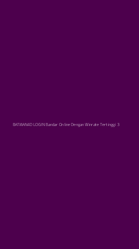 Tampilan Antarmuka Aplikasi Batman4d Login Bandar Online Dengan Winrate Tertinggi - 3
