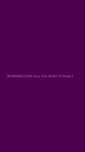 Tampilan Antarmuka Aplikasi Batman4d Login Situs Toto 4d Bet 10 Perak - 3