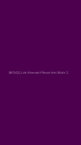 Tampilan Antarmuka Aplikasi Batuqq Link Alternatif Resmi Anti Blokir - 2