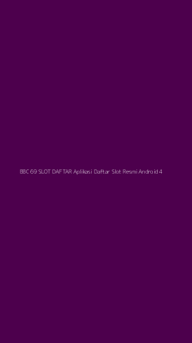 Tampilan Antarmuka Aplikasi Bbc 69 Slot Daftar Aplikasi Daftar Slot Resmi Android - 4