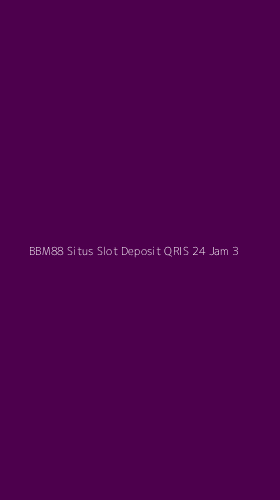 Tampilan Antarmuka Aplikasi Bbm88 Situs Slot Deposit Qris 24 Jam - 3