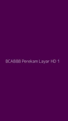 Tampilan Antarmuka Aplikasi Bca888 Perekam Layar Hd - 1