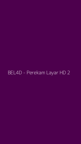 Tampilan Antarmuka Aplikasi BEL4D - Perekam Layar HD - 2