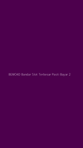 Tampilan Antarmuka Aplikasi Bemo4d Bandar Slot Terbesar Pasti Bayar - 2