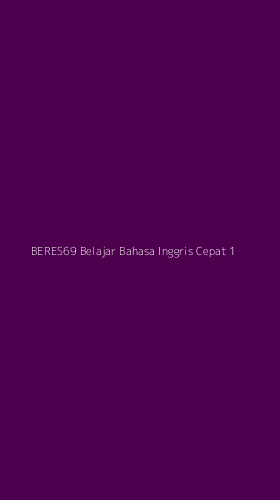 Tampilan Antarmuka Aplikasi Beres69 Belajar Bahasa Inggris Cepat - 1