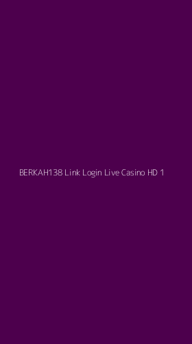Tampilan Antarmuka Aplikasi Berkah138 Link Login Live Casino Hd - 1