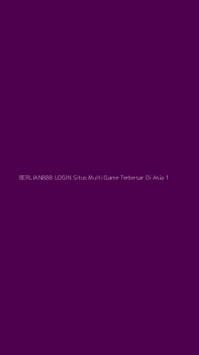 Tampilan Antarmuka Aplikasi Berlian888 Login Situs Multi Game Terbesar Di Asia - 1