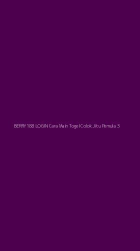 Tampilan Antarmuka Aplikasi Berry188 Login Cara Main Togel Colok Jitu Pemula - 3