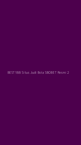 Tampilan Antarmuka Aplikasi Best188 Situs Judi Bola Sbobet Resmi - 2