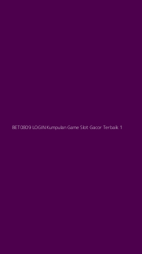 Tampilan Antarmuka Aplikasi Bet0809 Login Kumpulan Game Slot Gacor Terbaik - 1