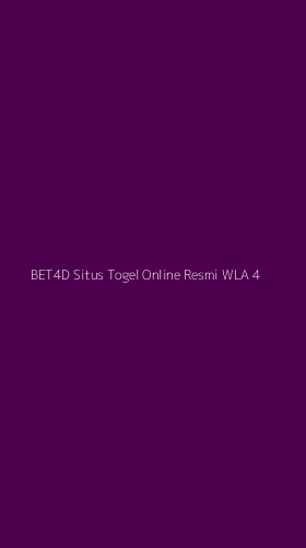 Tampilan Antarmuka Aplikasi Bet4d Situs Togel Online Resmi Wla - 4