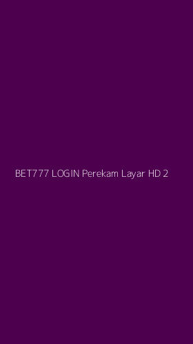 Tampilan Antarmuka Aplikasi Bet777 Login Perekam Layar Hd - 2