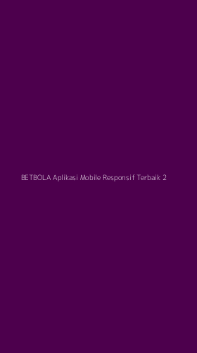 Tampilan Antarmuka Aplikasi Betbola Aplikasi Mobile Responsif Terbaik - 2