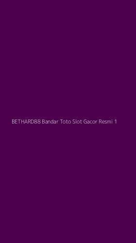 Tampilan Antarmuka Aplikasi Bethard88 Bandar Toto Slot Gacor Resmi - 1