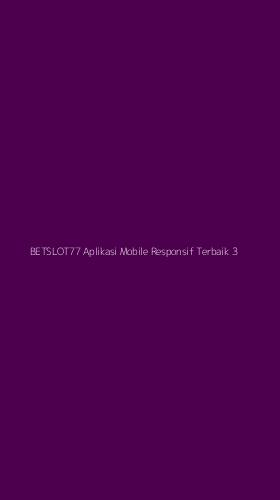 Tampilan Antarmuka Aplikasi Betslot77 Aplikasi Mobile Responsif Terbaik - 3