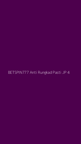 Tampilan Antarmuka Aplikasi Betspin777 Anti Rungkad Pasti Jp - 4