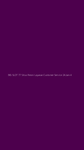 Tampilan Antarmuka Aplikasi Big Slot 77 Situs Resmi Layanan Customer Service 24jam - 4