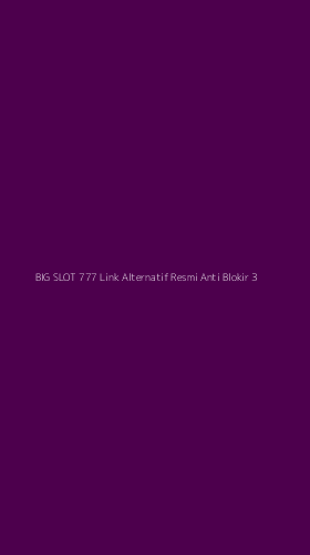 Tampilan Antarmuka Aplikasi Big Slot 777 Link Alternatif Resmi Anti Blokir - 3