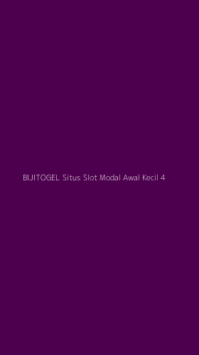 Tampilan Antarmuka Aplikasi Bijitogel Situs Slot Modal Awal Kecil - 4