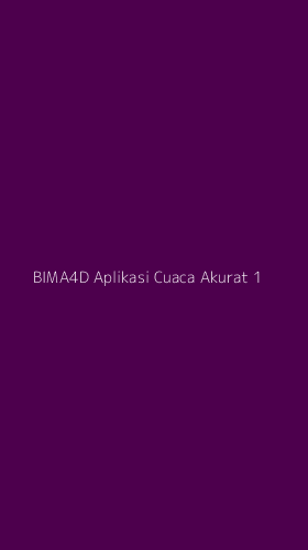 Tampilan Antarmuka Aplikasi Bima4d Aplikasi Cuaca Akurat - 1