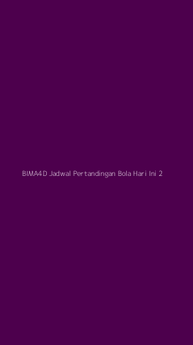 Tampilan Antarmuka Aplikasi Bima4d Jadwal Pertandingan Bola Hari Ini - 2