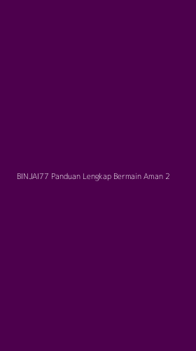 Tampilan Antarmuka Aplikasi Binjai77 Panduan Lengkap Bermain Aman - 2
