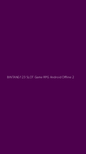 Tampilan Antarmuka Aplikasi Bintang123 Slot Game Rpg Android Offline - 2