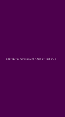 Tampilan Antarmuka Aplikasi Bintang168 Kumpulan Link Alternatif Terbaru - 4