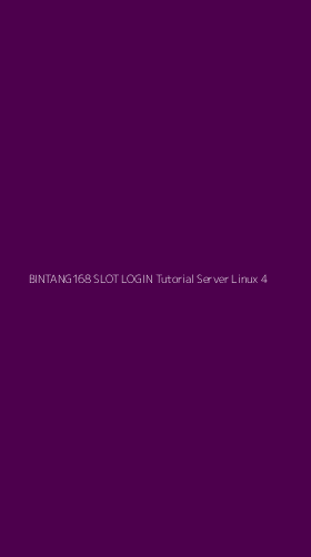 Tampilan Antarmuka Aplikasi Bintang168 Slot Login Tutorial Server Linux - 4