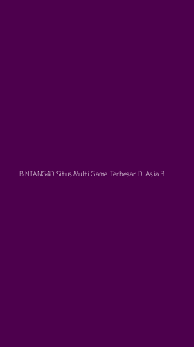 Tampilan Antarmuka Aplikasi Bintang4d Situs Multi Game Terbesar Di Asia - 3